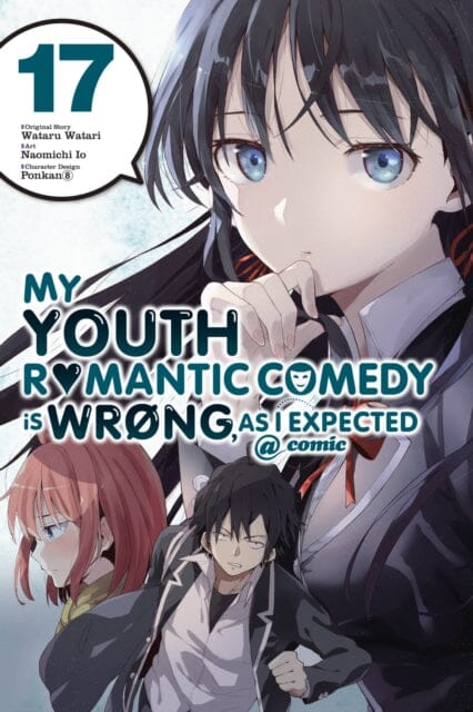 My Youth Romantic Comedy Is Wrong, As I Expected @ comic, Vol. 17 (manga) by Wataru Watari Extended Range Little, Brown & Company