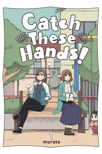 Catch These Hands!, Vol. 1 by murata Extended Range Little, Brown & Company