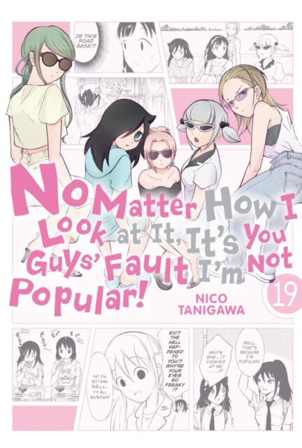 No Matter How I Look at It, It's You Guys' Fault I'm Not Popular!, Vol. 19 by Nico Tanigawa Extended Range Little, Brown & Company