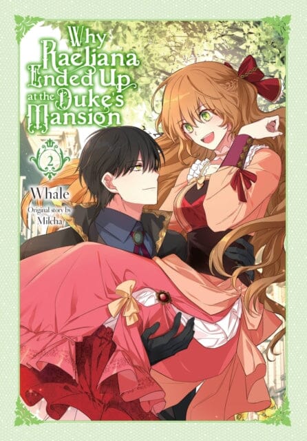 Why Raeliana Ended Up at the Duke's Mansion, Vol. 2 by Whale Extended Range Little, Brown & Company