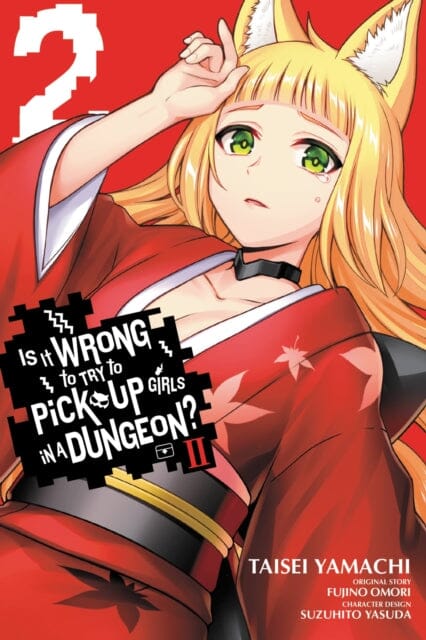 Is It Wrong to Try to Pick Up Girls in a Dungeon? II, Vol. 2 (manga) by Fujino Omori Extended Range Little, Brown & Company