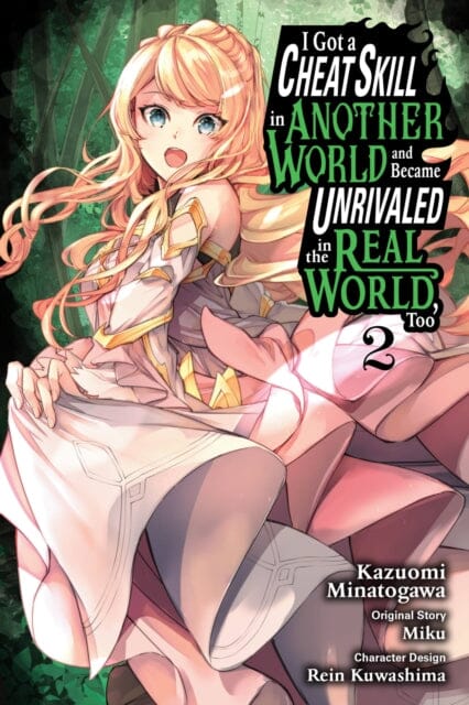 I Got a Cheat Skill in Another World and Became Unrivaled in the Real World, Too, Vol. 2 by Miku Extended Range Little, Brown & Company
