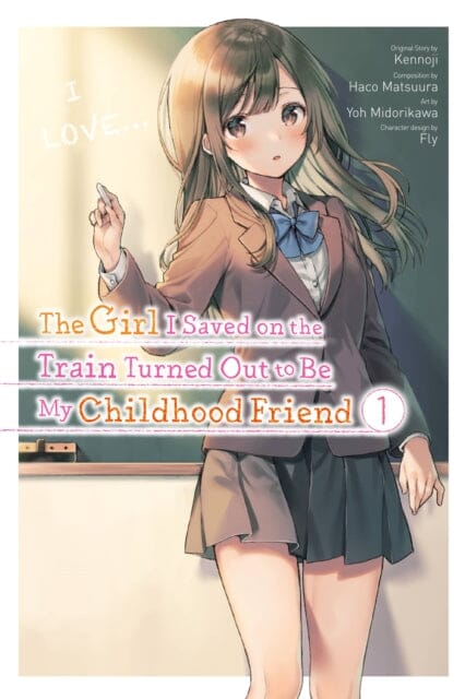 The Girl I Saved on the Train Turned Out to Be My Childhood Friend, Vol. 1 by Kennoji Extended Range Little, Brown & Company
