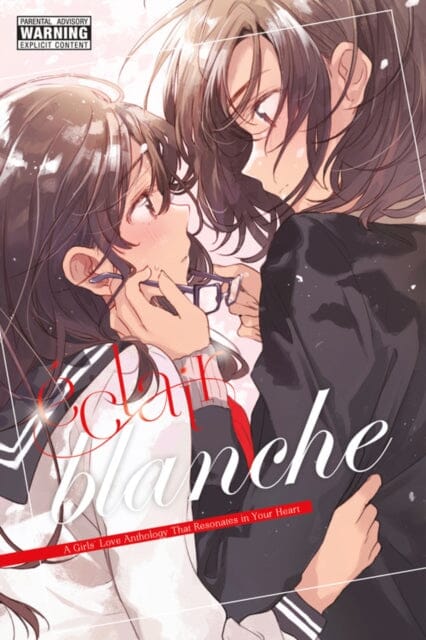 Eclair Blanche: A Girls' Love Anthology That Resonates in Your Heart by ASCII Media Works Extended Range Little, Brown & Company