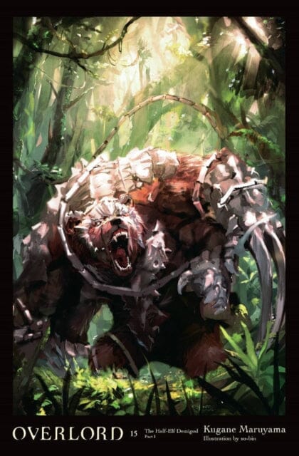 Overlord, Vol. 15 (light novel) by Kugane Maruyama Extended Range Little, Brown & Company