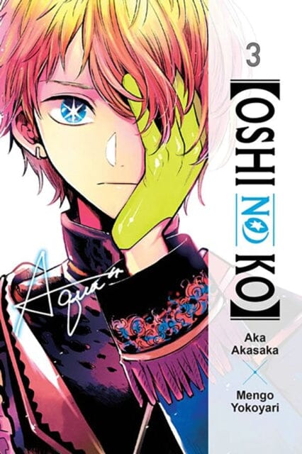 [Oshi No Ko], Vol. 3 by aka akasaka Extended Range Little, Brown & Company