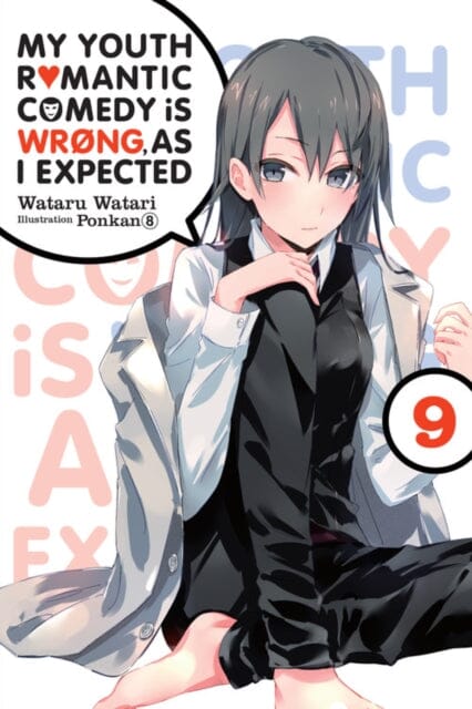 My Youth Romantic Comedy is Wrong, As I Expected @ comic, Vol. 9 (light novel) by Wataru Watari Extended Range Little, Brown & Company
