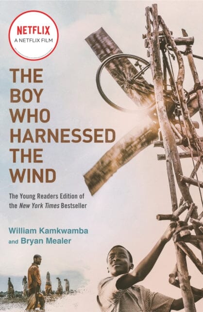 The Boy Who Harnessed the Wind (Movie Tie-in Edition): Young Readers Edition by William Kamkwamba Extended Range Random House USA Inc