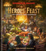 Heroes' Feast (Dungeons and Dragons) : The Official D and D Cookbook by Kyle Newman Extended Range Random House USA Inc