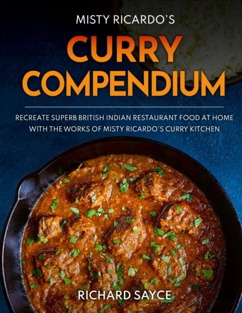 Curry Compendium: Misty Ricardo's Curry Kitchen by Richard Sayce Extended Range Misty Ricardo's Curry Kitchen