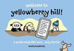 Welcome to Yellowberry Hill : Cartoons for grown-ups by Mark Mowforth Extended Range Medina Publishing Ltd