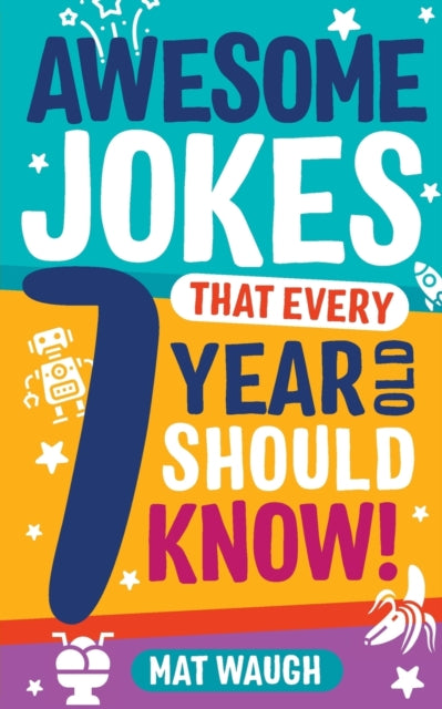 Awesome Jokes That Every 7 Year Old Should Know! by Mat Waugh Extended Range Big Red Button Books