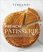 French Patisserie by Ecole Ferrandi Extended Range Editions Flammarion