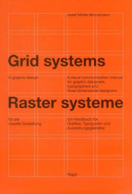 Grid Systems in Graphic Design by Josef Mulller-Brockmann Extended Range Niggli Verlag