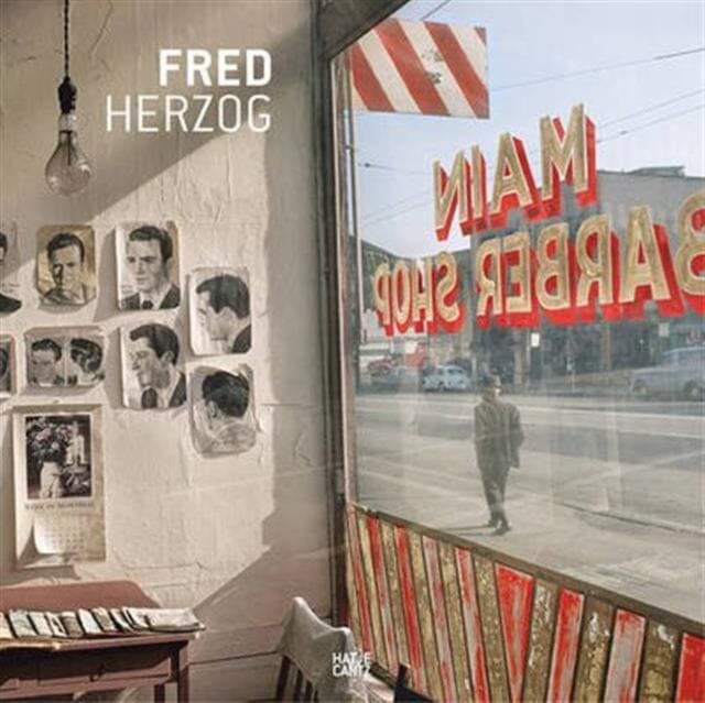 Fred Herzog: Modern Color by David Campany Extended Range Hatje Cantz