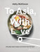 To Asia, With Love by Hetty McKinnon Extended Range Prestel