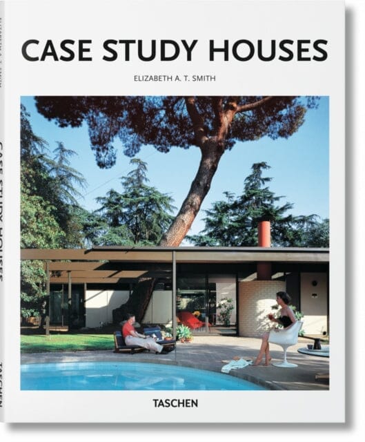 Case Study Houses by Elizabeth A. T. Smith Extended Range Taschen GmbH
