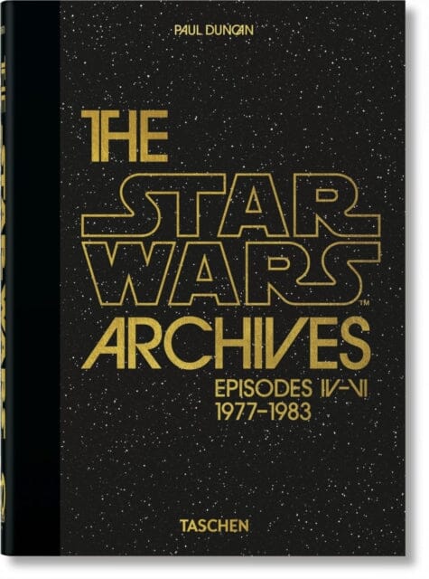 The Star Wars Archives. 1977-1983. 40th Ed. by Paul Duncan Extended Range Taschen GmbH