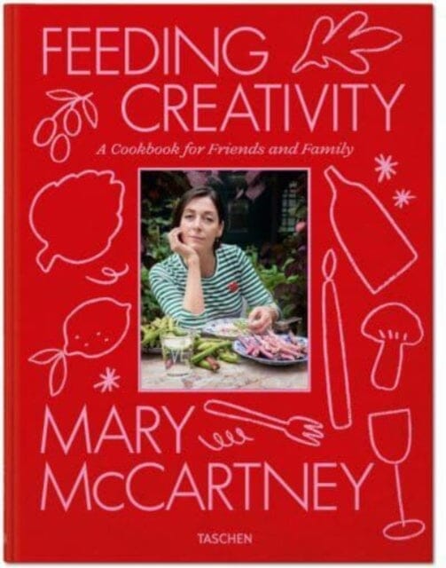 Mary McCartney. Feeding Creativity by Mary McCartney Extended Range Taschen GmbH