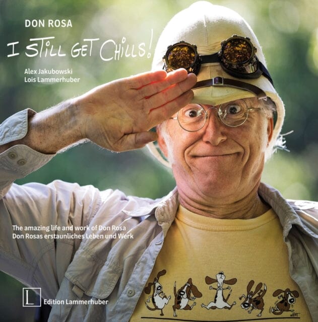 Don Rosa - I Still Get Chills! : The Amazing Life and Work of Don Rosa by Don Rosa Extended Range Edition Lammerhuber