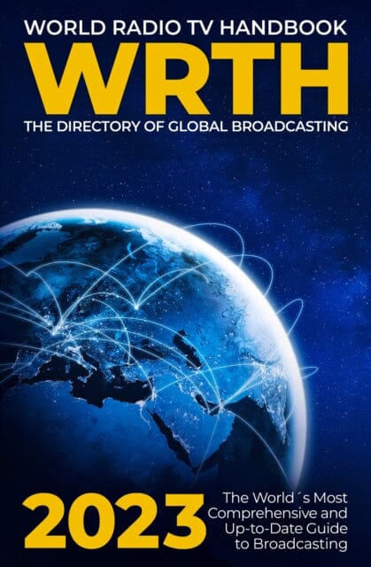 World Radio TV Handbook 2023 : The Directory of Global Broadcasting by Radio Data Center GmbH Extended Range Radio Data Center GmbH