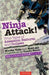 Ninja Attack! : True Tales of Assassins, Samurai, and Outlaws by Hiroko Yoda Extended Range Tuttle Publishing