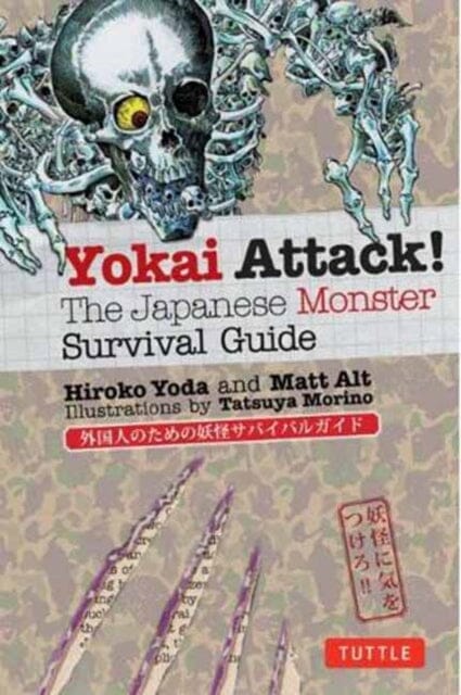 Yokai Attack! : The Japanese Monster Survival Guide by Hiroko Yoda Extended Range Tuttle Publishing