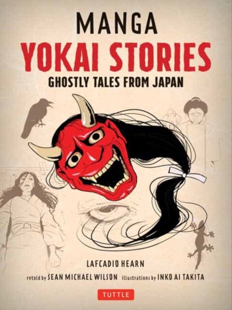 Manga Yokai Stories : Ghostly Tales from Japan (Seven Manga Ghost Stories) by Hearn Extended Range Tuttle Publishing