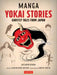 Manga Yokai Stories : Ghostly Tales from Japan (Seven Manga Ghost Stories) by Hearn Extended Range Tuttle Publishing