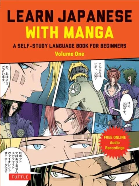 Learn Japanese with Manga Volume One : A Self-Study Language Book for Beginners - Learn to read, write and speak Japanese with manga comic strips! (free online audio) Volume 1 by Bernabe Extended Range Tuttle Publishing