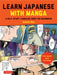 Learn Japanese with Manga Volume One : A Self-Study Language Book for Beginners - Learn to read, write and speak Japanese with manga comic strips! (free online audio) Volume 1 by Bernabe Extended Range Tuttle Publishing