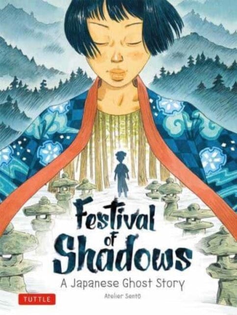 Festival of Shadows : A Japanese Ghost Story by Atelier Sento Extended Range Tuttle Publishing