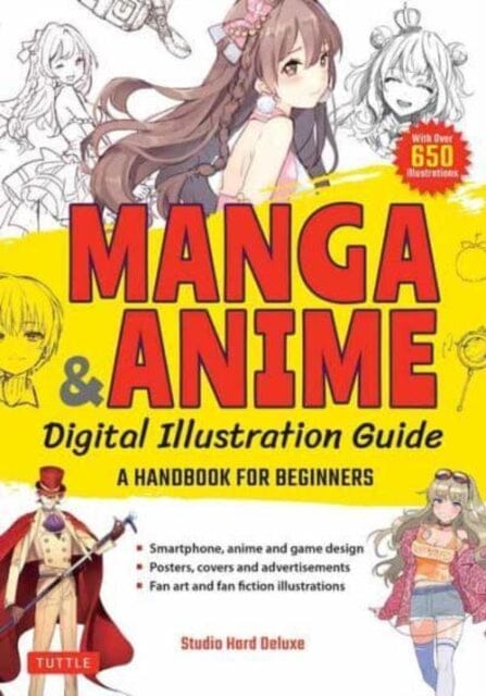 Manga & Anime Digital Illustration Guide : A Handbook for Beginners (with over 650 illustrations) by Studio Hard Deluxe Extended Range Tuttle Publishing