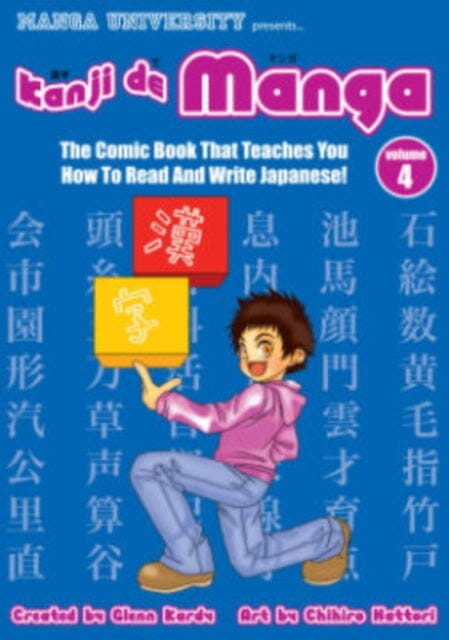 Kanji De Manga Volume 4: The Comic Book That Teaches You How To Read And Write Japanese! by Glenn Kardy Extended Range Japanime