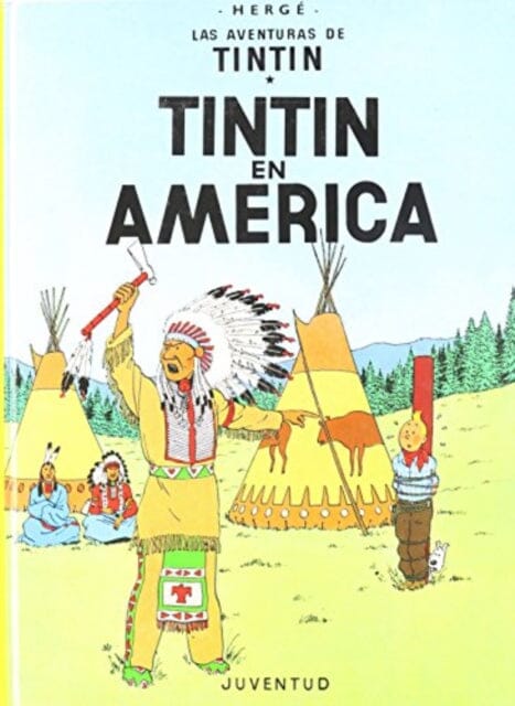 Las aventuras de Tintin : Tintin en America by Herge Extended Range Editorial Juventud S.A.