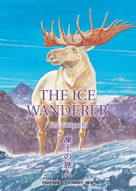 The Ice Wanderer by Jiro Taniguchi Extended Range Ponent Mon, S.L.