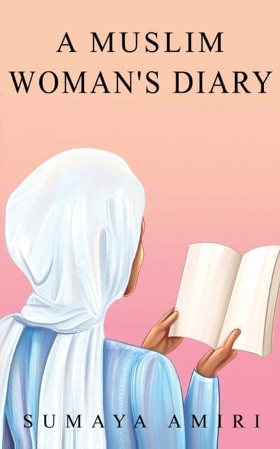 A Muslim Woman's Diary by Sumaya Amiri Extended Range Dbc