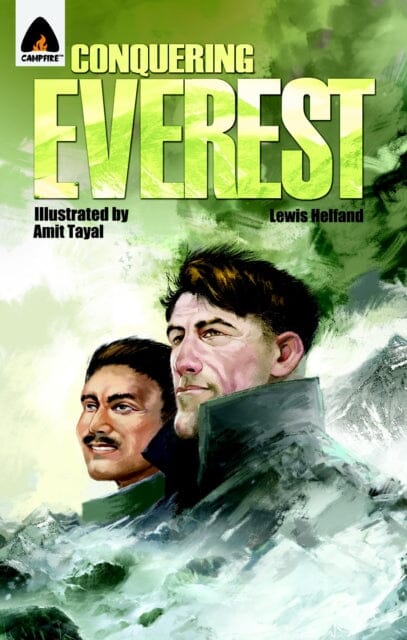 Conquering Everest: The Lives Of Edmund Hillary And Tenzing Norgay by Lewis Helfand Extended Range Campfire