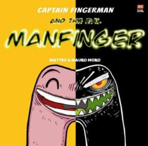 Captain Fingerman: The Evil Manfinger by Mauro Moro Extended Range Marshall Cavendish International (Asia) Pte Ltd
