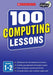100 Computing Lessons - Years 1-2 - Paperback - Ages 7-9 by Steve Bunce 7-9 Scholastic