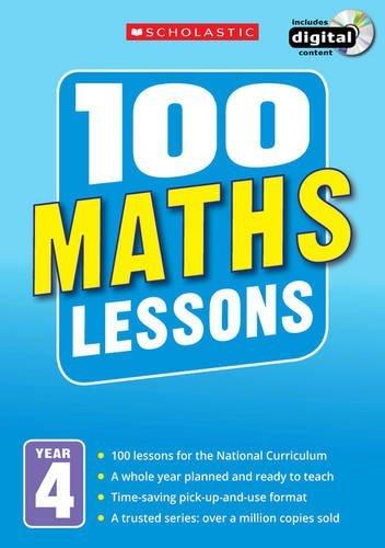 100 Maths Lessons - Year 4 - Paperback - Ages 9-14 By Hilary Koll 9-14 Scholastic