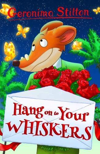 Hang on to Your Whiskers (Geronimo Stilton) (Series 1) - Ages 7-9 - Paperback 7-9 Sweet Cherry Publishing