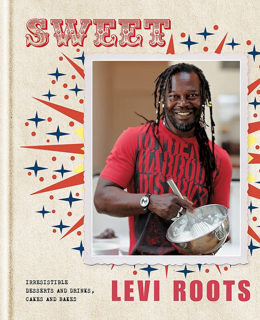 Sweet: Irresistible Desserts and Drinks, Cakes and Bakes Book By Levi Roots - Hardback Cooking Book Octopus Books