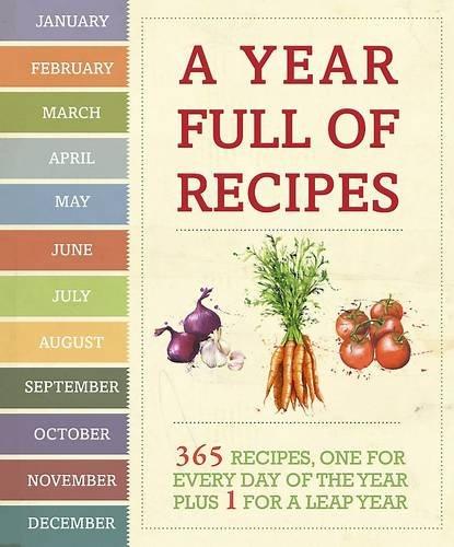 A Year Full of Recipes - Love Food By Parragon - Food Book - Hardback Cooking Book Parragon