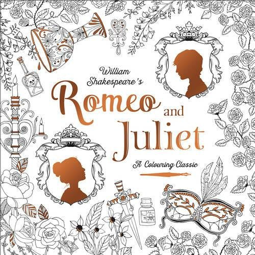 Romeo & Juliet: A Colouring Classic Book By William Shakespeare - Age 8+ - Paperback 9-14 Little Tiger Press Group