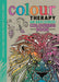 Colour Therapy: An Anti-Stress Colouring Book - Hardback Non-Fiction Michael O'Mara Books Ltd