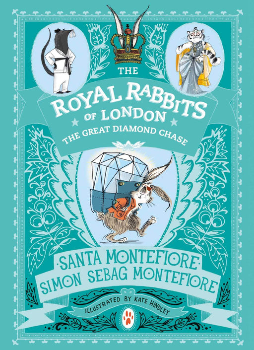 Royal Rabbits of London: The Great Diamond Chase (Volume 3) By Santa Montefiore - Ages 7+ - Hardback 7-9 Simon & Schuster