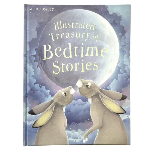 Illustrated Treasury of Bedtime Stories Book By Miles Kelly - Ages 7+ - Hardback 7-9 Miles Kelly Publishing Ltd