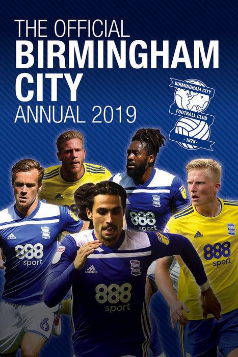 The Official Birmingham City FC Annual 2019 - Hardback Non Fiction Grange Communications Ltd