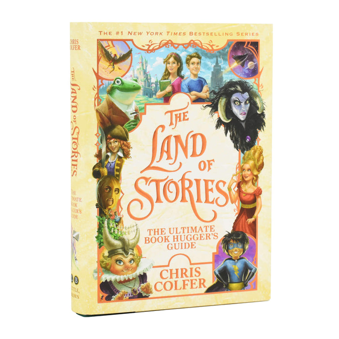The Land of Stories: The Ultimate Book Hugger's Guide by Chris Colfer - Ages 7-9 - Hardback 7-9 Little Brown